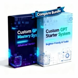 Complete Custom GPT Bundle (Starter + Mastery)
